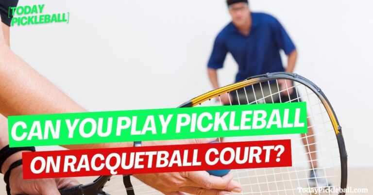 can you play pickleball on a racquetball court