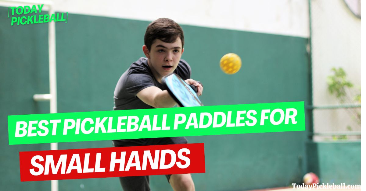 best pickleball paddles for small hands